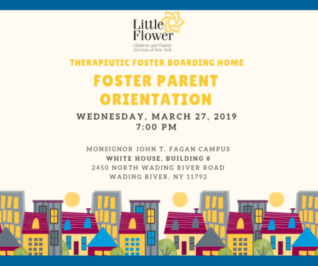 TFBH Foster Parent Orientation @ Monsignor John T. Fagan Campus, White House, Building 8 | Wading River | New York | United States